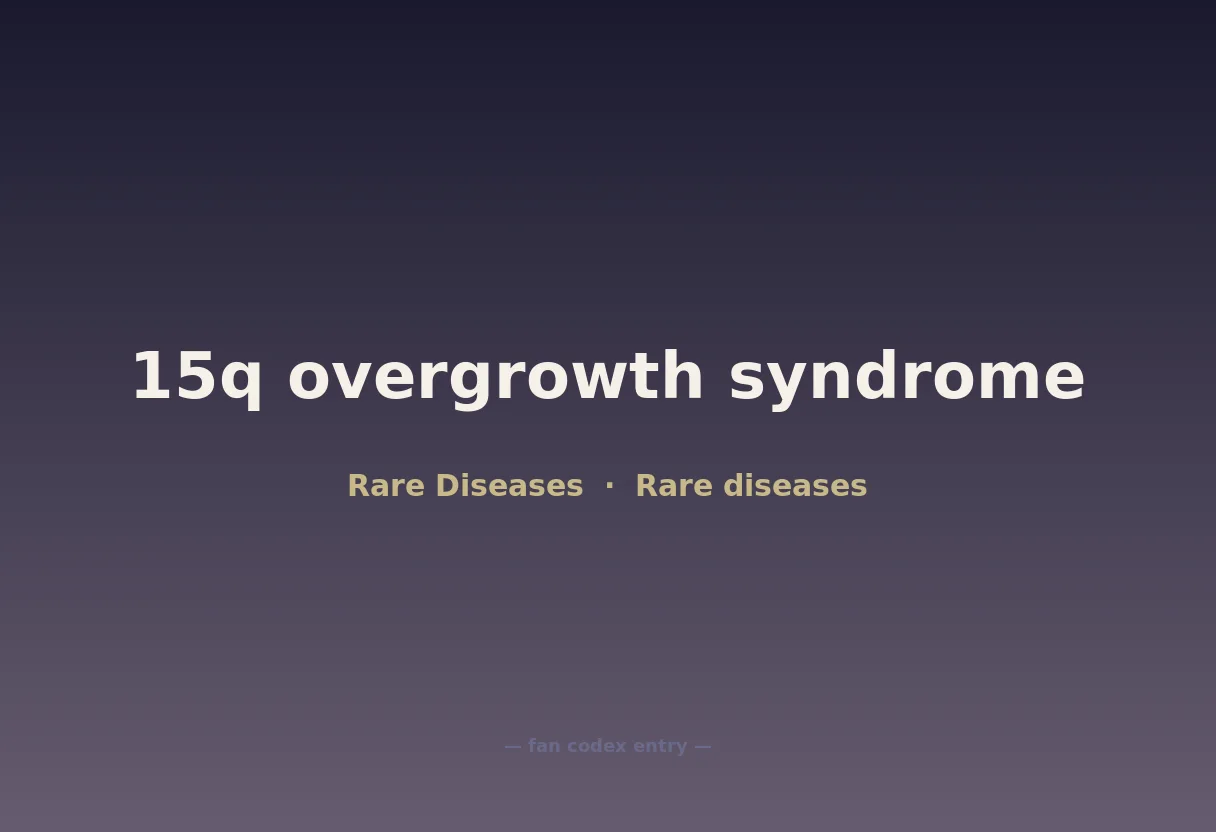 15q overgrowth syndrome