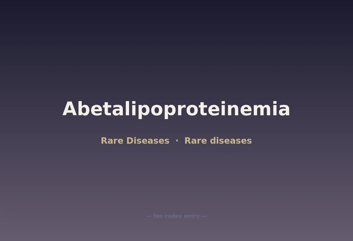 Abetalipoproteinemia