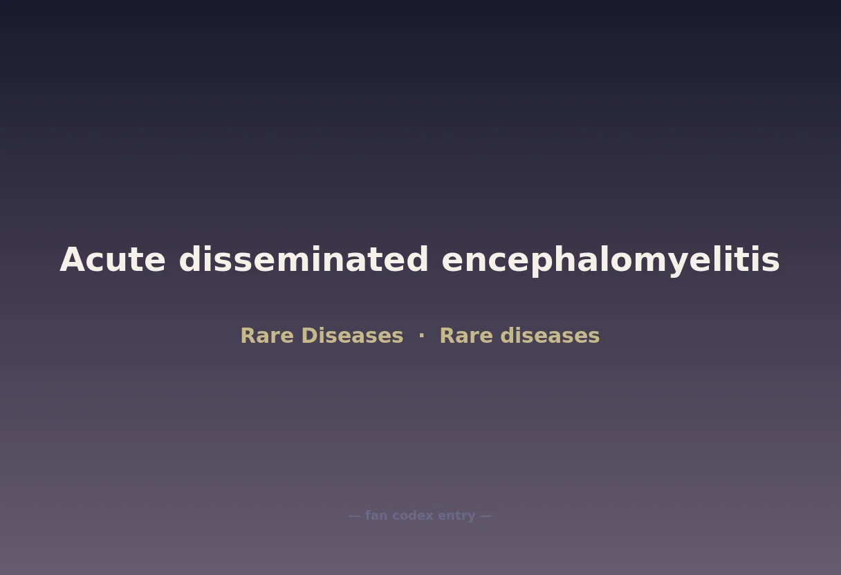 Acute disseminated encephalomyelitis