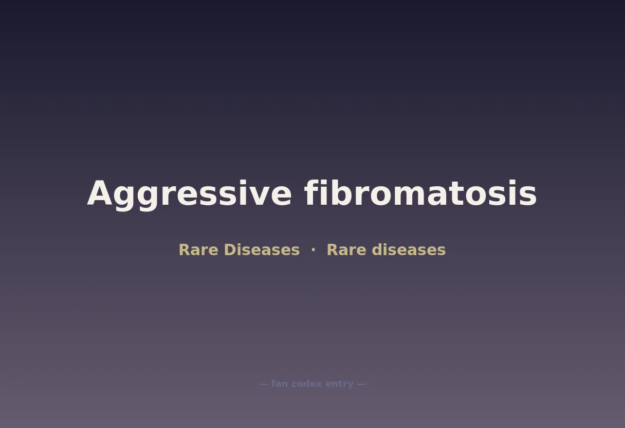 Aggressive fibromatosis